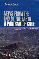 News from the end of the Earth : a portrait of Chile