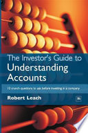 The Investor's Guide to Understanding Accounts: 10 crunch questions to ask before investing in a company