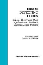 Error detecting codes : general theory and their application in feedback communication systems