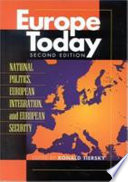 Europe Today. National politics, European integration, and European security