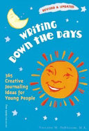 Writing Down the Days: 365 creative journaling ideas for young people