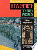 The Twentieth Century World : why and how