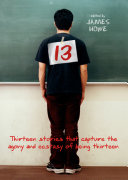  13 : thirteen stories that capture the agony and ecstasy of being thirteen