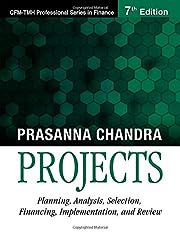 Projects: Planning, Analysis, Selection, Financing, Implementation and…