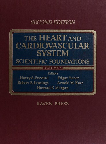 The Heart and cardiovascular system : scientific foundations