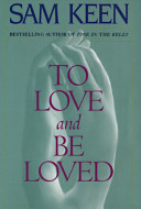 To Love and be Loved