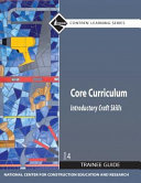  Core curriculum : introductory craft skills : trainee guide