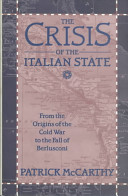 The crisis of the Italian state : from the origins of the Cold War to the fall of Berlusconi