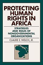 Protecting Human Rights in Africa : roles and strategies of non-governmental organizations