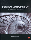 Project management : an international perspective / Ralph Keeling.