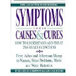  Symptoms--their causes & cures: how to understand and treat 265 health concerns