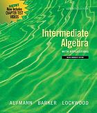 Intermediate algebra with applications