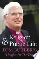 Religion and Public Life  : Tom Butler's thoughts for the day .