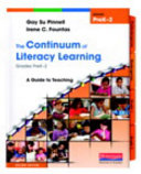 The Continuum of Literacy Learning, Grades PreK-2