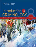 Introduction to criminology : theories, methods, and criminal behavior