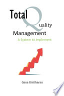 Total Quality Management - A System to Implement