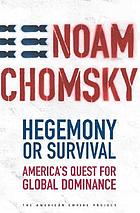 Hegemony or survival: America's quest for global dominance