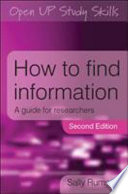 How To Find Information: A Guide For Researchers