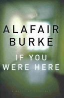 If You Were Here : a Novel of Suspense