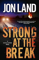 Strong at the break : a Caitlin Strong novel