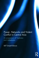 Power, Networks and Violent Conflict in Central Asia