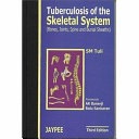 Tuberculosis of the Skeletal System: bones, joints, spine, and bursal sheaths