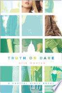  Truth or dare: a Capital girl novel.