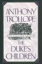 The Duke's Children (Anthony Trollopes Palliser Novels)