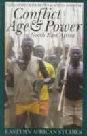 Conflict, Age & Power in North East Africa