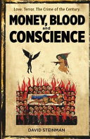 Money, Blood & Conscience