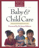 The Focus on the Family Complete Book of Baby & Child Care