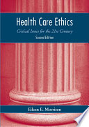 Health Care Ethics: critical issues for the 21st century