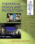 Theatrical design and production : an introduction to scene design and construction, lighting, sound, costume, and makeup