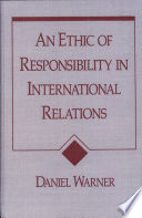 An Ethic of Responsibility in International Relations