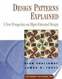 Design patterns explained : a new perspective on object-oriented design 