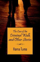 The Case of the Criminal Walk and Other Stories