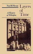  Layers of time : a history of Ethiopia