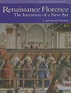 Renaissance Florence : the invention of a new art