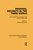 Regional Security in the Third World : case studies from Southeast Asia and the Middle East