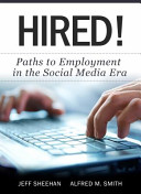 HIRED! Paths to Employment in the Social Media Era