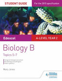 Edexcel A-Level Biology B : Student guide 3,. Topics 5-7