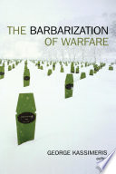 The Barbarization of Warfare