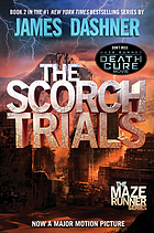  The Scorch Trials: : The Maze Runner Series #2