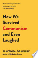 How We Survived Communism & Even Laughed