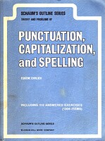 Schaum's Outline of Theory and Problems of Punctuation, Capitalization, and Spelling