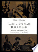 Late Victorian Holocausts: El Niño famines and the making of the third world