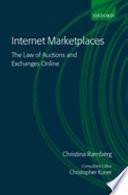 Internet Marketplaces:  : the law of auctions and exchanges online