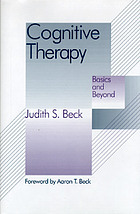 Cognitive therapy : basics and beyond