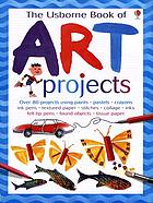 The Usborne book of art projects