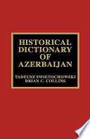 Historical Dictionary of Azerbaijan